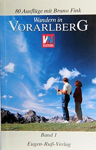 Wandern in Vorarlberg: Wandern in Vorarlberg - Band 1