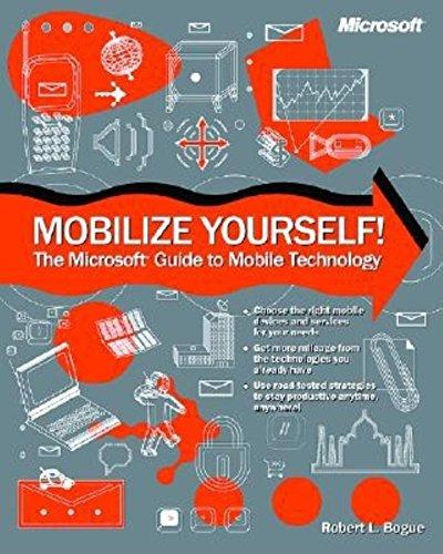 Mobilize Yourself!: The Microsoft Guide to Mobile Technology