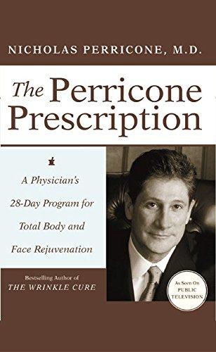 The Perricone Prescription: A Physician's 28-Day Program for Total Body and Face Rejuvenation