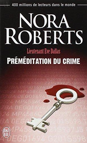 Lieutenant Eve Dallas. Vol. 36. Préméditation du crime