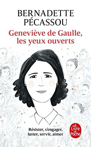 Geneviève de Gaulle, les yeux ouverts