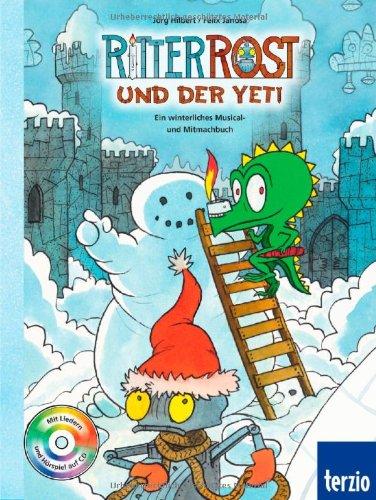 Ritter Rost: Ritter Rost und der Yeti (mit CD): Ein winterliches Musical- und Mitmachbuch