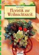 Floristik zur Weihnachtszeit.