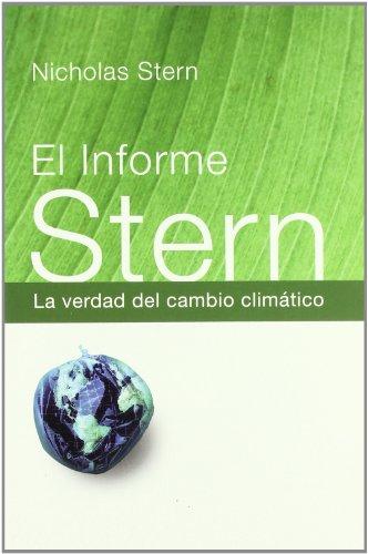 El informe Stern : la verdad sobre el cambio climático (Historia Contemporanea/ Contemporary History, Band 43)