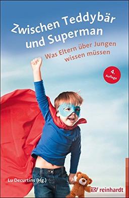 Zwischen Teddybär und Superman: Was Eltern über Jungen wissen müssen