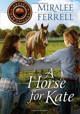 A Horse for Kate (Horses and Friends, Band 1)