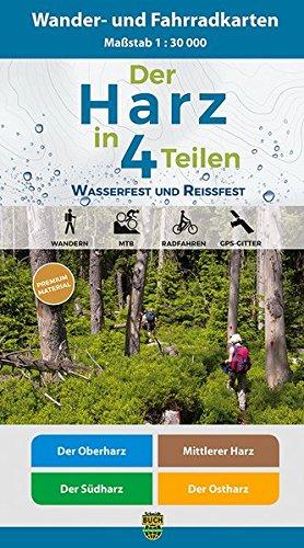 Der Harz in 4 Teilen: Wasserfestes und Reißfestes Wander- und Fahrradkarten-Set: Der Oberharz &#x2022; Mittlerer Harz &#x2022; Der Südharz &#x2022; Der Ostharz