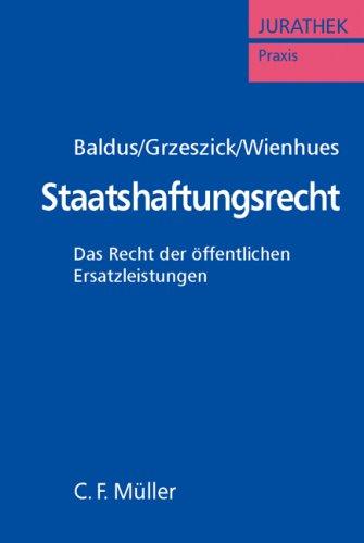 Staatshaftungsrecht: Das Recht der öffentlichen Ersatzleistungen