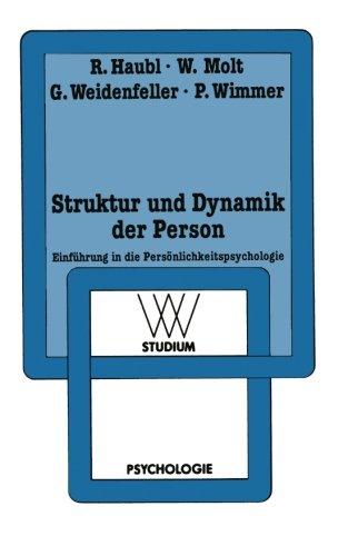 Struktur und Dynamik der Person: Einführung in die Persönlichkeitspsychologie (WV Studium) (German Edition)