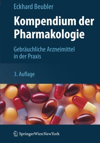 Kompendium der Pharmakologie: Gebräuchliche Arzneimittel in der Praxis (German Edition), 3. Auflage