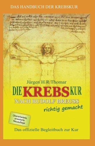 Die KREBSkur nach Rudolf Breuss richtig gemacht: Das offizielle Begleitbuch zur Kur