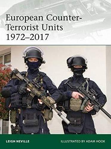 European Counter-Terrorist Units 1972–2017 (Elite, Band 220)