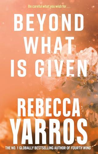 Beyond What is Given: Rebecca Yarros (Flight & Glory)