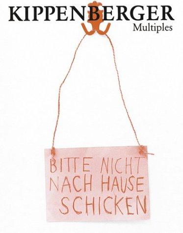 Kippenberger Multiples: Bitte nicht nach Hause schicken