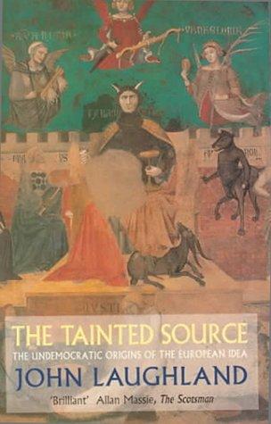 The Tainted Source: Undemocratic Origins of the European Idea