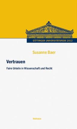 Vertrauen: Faire Urteile in Wissenschaft und Recht