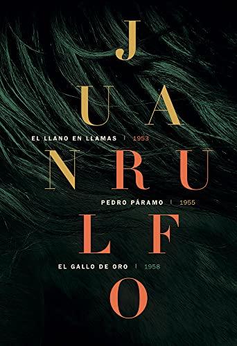 El llano en llamas ; Pedro Páramo ; El gallo de oro