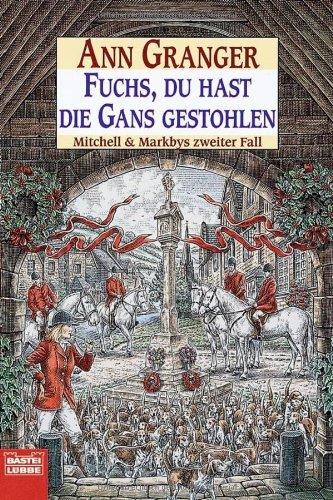 Fuchs, du hast die Gans gestohlen: Mitchell & Markbys zweiter Fall: Mitchell und Markbys zweiter Fall