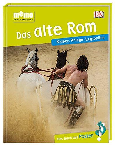 memo Wissen entdecken. Das alte Rom: Kaiser, Kriege, Legionäre. Das Buch mit Poster!