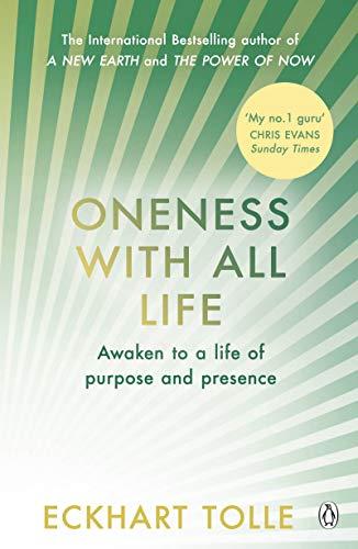 Oneness With All Life: Find your inner peace with the international bestselling author of A New Earth & The Power of Now