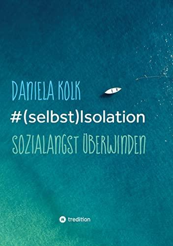 #(selbst)Isolation: Sozialangst überwinden