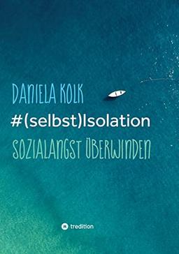 #(selbst)Isolation: Sozialangst überwinden