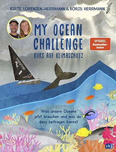 My Ocean Challenge – Kurs auf Klimaschutz - Was unsere Ozeane jetzt brauchen und was du dazu beitragen kannst