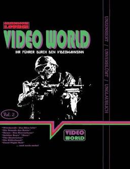 Grindhouse Lounge: Video World Vol. 2 - Ihr Filmführer durch den Video-Wahnsinn: mit den Retro-Reviews zu House - Das Horrorhaus, Der New York Ripper, ... - Das Böse lebt, Soldier Boyz und mehr