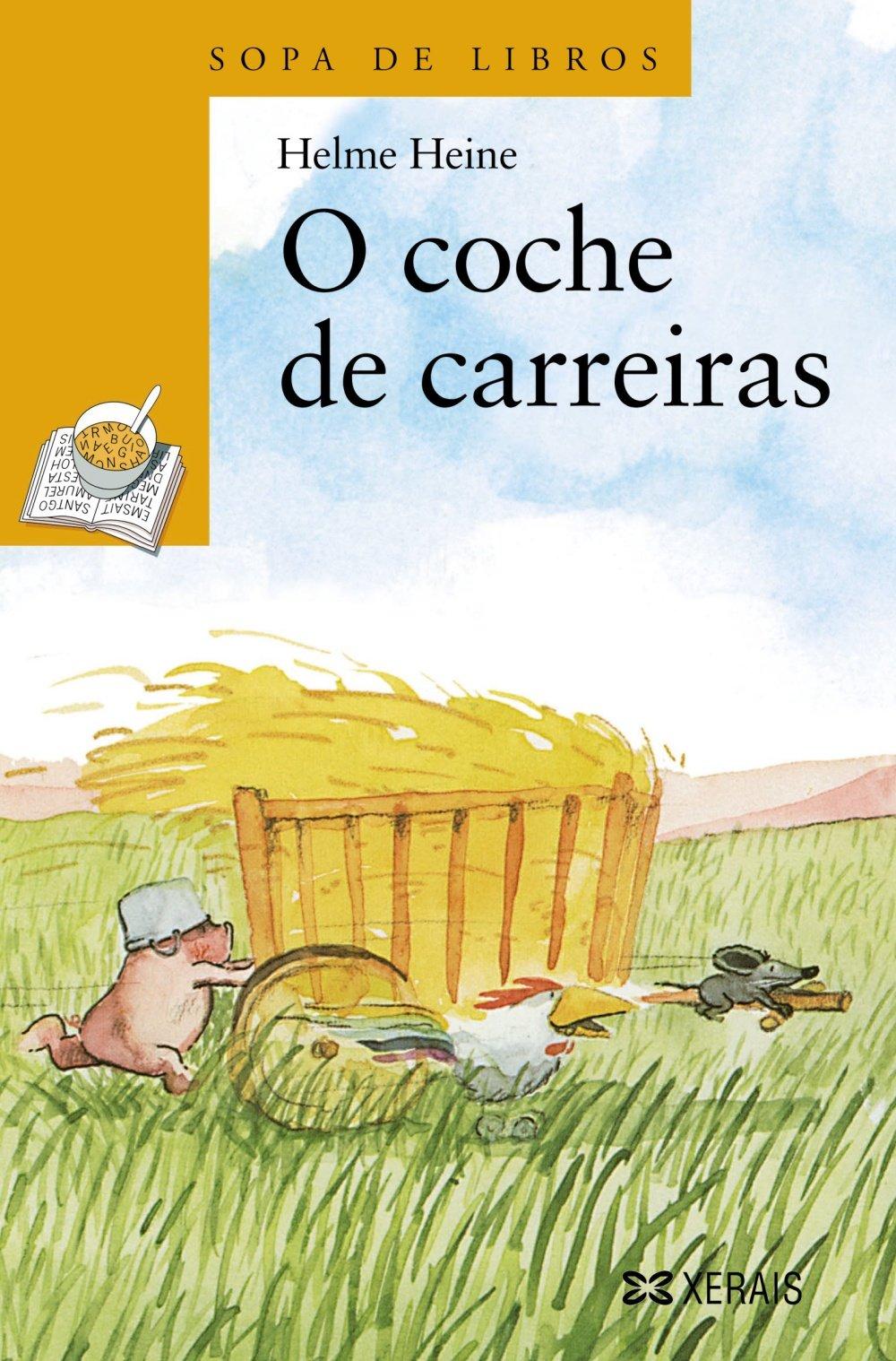 O coche de carreiras (INFANTIL E XUVENIL - SOPA DE LIBROS - De 6 anos en diante)