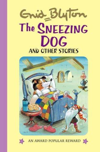 The Sneezing Dog and Other Stories (Enid Blyton's Popular Rewards Series 4)