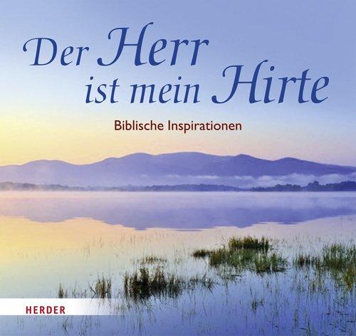 Der Herr ist mein Hirte: Biblische Inspirationen