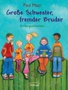 Große Schwester, fremder Bruder: Kindergeschichten