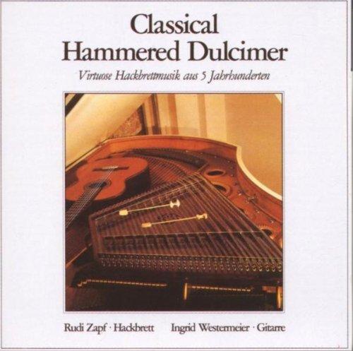 Classical Hammered Dulcimer (Virtuose Hackbrettmusik aus 5 Jahrhunderten)