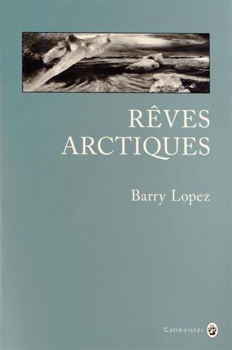 Rêves arctiques : imagination et désirs dans un paysage nordique