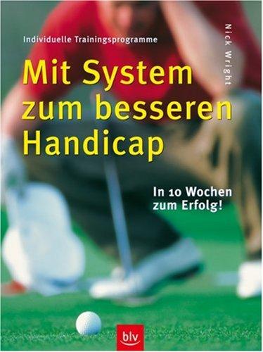 Mit System zum besseren Handicap. In 10 Wochen zum Erfolg. Individuelle Trainingsprogramme