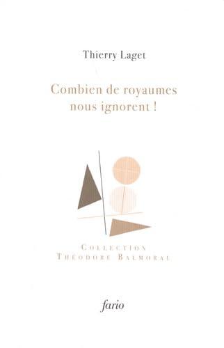 Combien de royaumes nous ignorent !