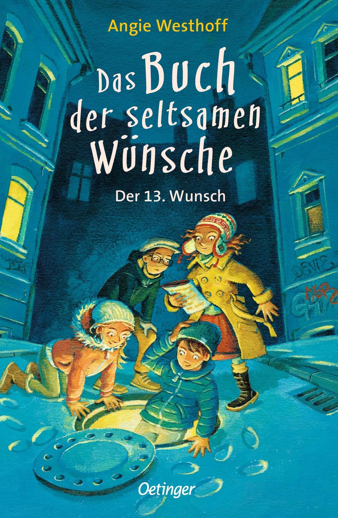 Das Buch der seltsamen Wünsche 2. Der 13. Wunsch: Die Fortsetzung des Kinderbuch-Bestsellers ab 10 Jahren über Abenteuer, Freundschaft und Rätsel