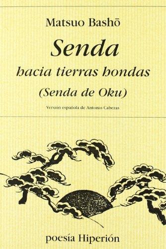 Senda hacia tierras hondas : Oku no hosomichi (Poesía Hiperión, Band 210)