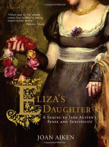 Eliza's Daughter: A Sequel to Jane Austen's Sense and Sensibility