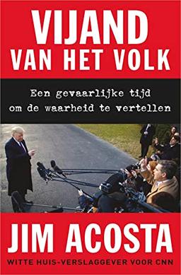 Vijand van het volk: een gevaarlijke tijd om de waarheid te vertellen