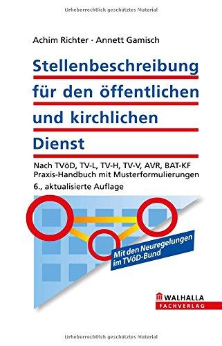 Stellenbeschreibung für den öffentlichen und kirchlichen Dienst: Nach TVöD, TV-L, TV-H, TV-V, AVR, BAT-KF; Praxishandbuch mit Musterformulierungen