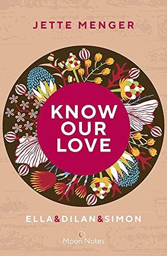 Know Us 3. Know our Love: Ella & Dilan & Simon (3)