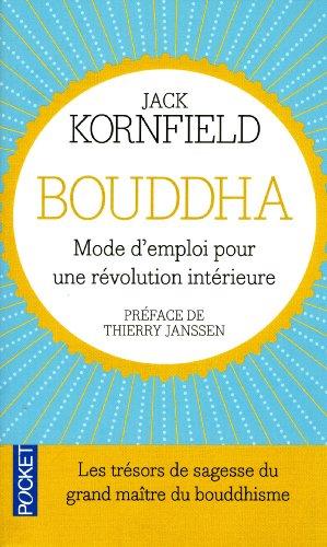 Bouddha, mode d'emploi pour une révolution intérieure