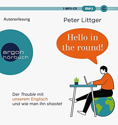 Hello in the round!: Der Trouble mit unserem Englisch und wie man ihn shootet