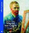 Mit den Augen von Vincent van Gogh. Seine Wahlverwandtschaften und sein Kunstempfinden