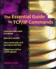 The Essential Guide to TCP/IP Commands