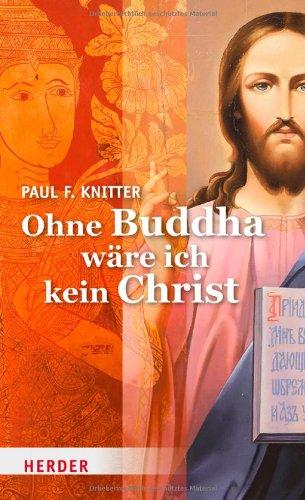 Ohne Buddha wäre ich kein Christ