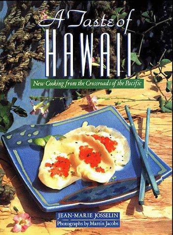 Taste of Hawaii: New Cooking from the Crossroads of the Pacific