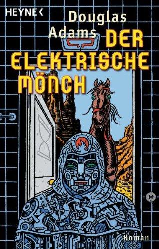 Der Elektrische Mönch: Dirk Gently's Holistische Detektei Roman