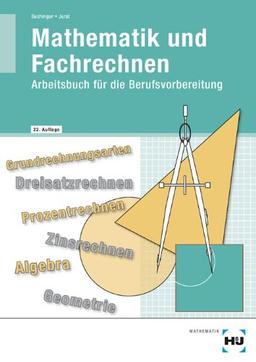 Mathematik und Fachrechnen: Arbeitsbuch für die Berufsvorbereitung